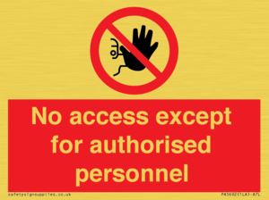 No access except for authorised personnel Prohibition Sign